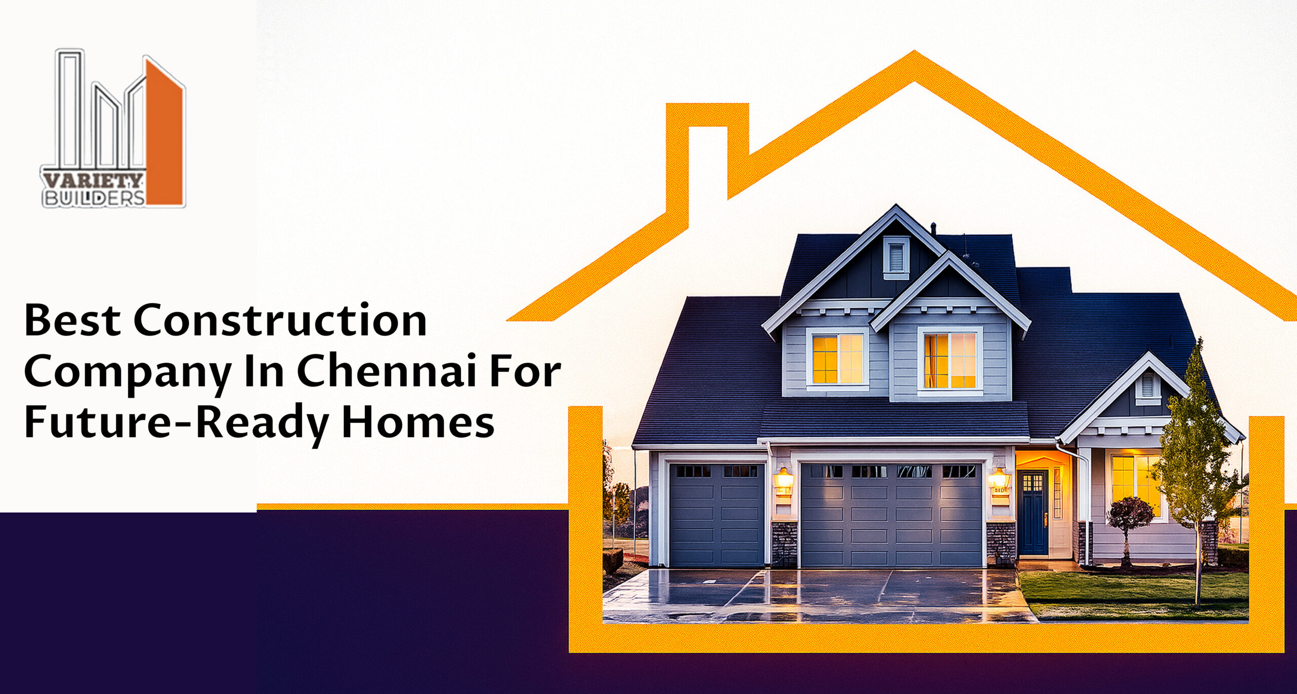 Best Construction Company in Chennai for Future-Ready Homes